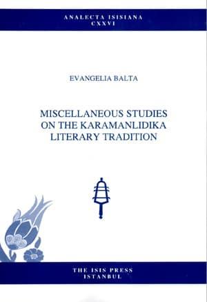 Isis Press, Miscellaneous Studies on The Karamanlidika Literary Tradition, Evangelia Balta