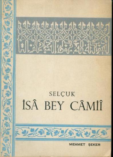 Endüstri Basım ve Yayımevi, Selçuk İsa Bey Camii, Mehmet Şeker