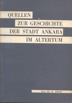 Türk Tarih Kurumu, Quellen Zur Geschıchte Der Stadt Ankara im Altertum, E. Bosch