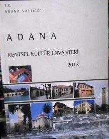 Adana Valiliği Yayınları, Adana Kentsel Kültür Envanteri 2012, İsmail Salman