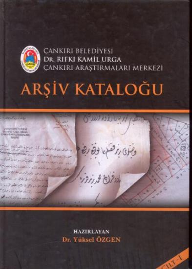 Çankırı Belediyesi Kültür Yayınları, Çankırı Belediyesi Dr. Rıfkı Kamil Urga Araştırma Merkezi Arşiv Kataloğu, Yüksel Özgen