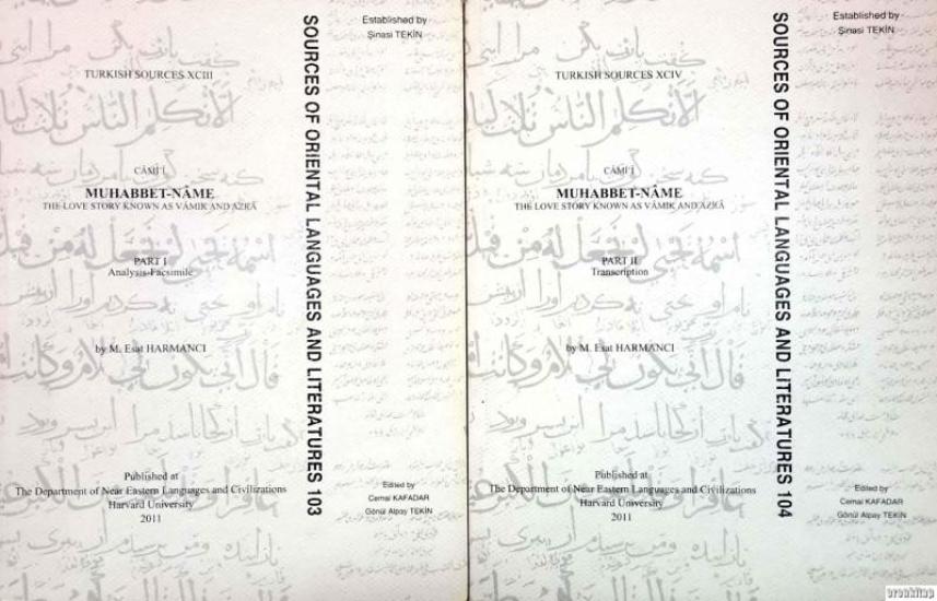 The Department of Near Eastern Languages & Civilizations Harvard University, Muhabbet - Name 1 - 2 ( The Love Story Known As Vamık and Azra ) Part I Analysis Facsimile, Part II Transcription, M. Esat