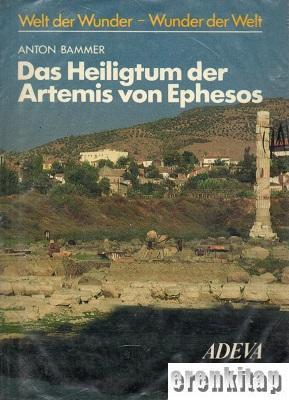 Akademische Druck, Das Heiligtum der Artemis von Ephesos, Anton Bammer