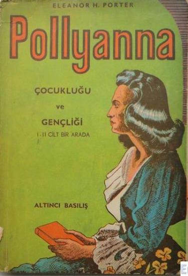 Akay Kİtabevi, Pollyanna Çocukluğu ve Gençliği I - II cilt Bir Arada - İMZALI, Eleanor H. Porter