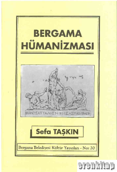 Bergama Belediyesi Kültür Yayınları, Bergama Hümanizması, Seffa Taşkın