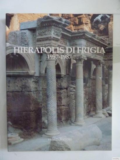 Fabbri Editori, Hierapolis di Frigia 1957-1987, Kolektif