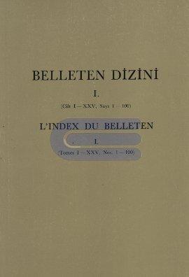 Türk Tarih Kurumu, Belleten : Dizini 1 Sayı : 1-100 Cilt : 1-25, Kolektif