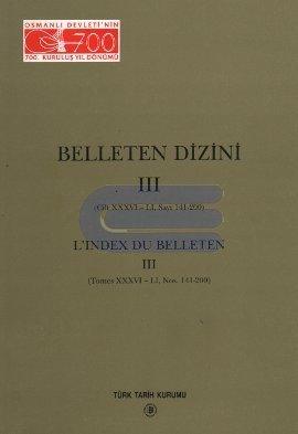 Türk Tarih Kurumu, Belleten : Dizini 3 Sayı : 141-200 Cilt : 36-51, Kolektif