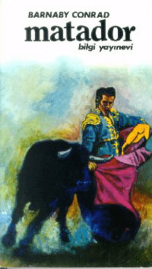 Bilgi Yayınevi, Matador, Barnaby Conrad