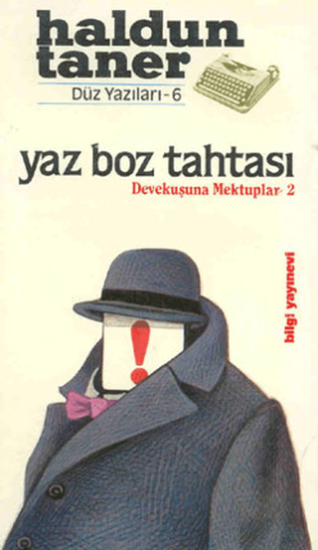 Bilgi Yayınevi, Yaz Boz Tahtası Devekuşuna Mektuplar 2 - Düz Yazıları 6, Haldun Taner