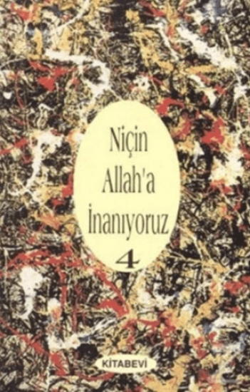 Kitabevi Yayınları, Niçin Allah’a İnanıyoruz? Cilt: 4, İbrahim Sıtkı Eröz