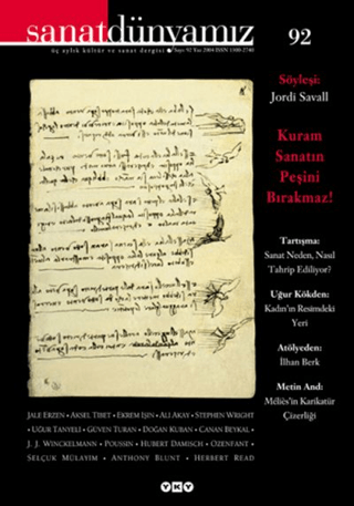 Yapı Kredi Yayınları, Sanat Dünyamız Üç Aylık Kültür ve Sanat Dergisi Sayı: 92 - Kuram Sanatın Peşini Bırakmaz!, Kolektif