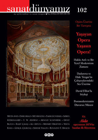 Yapı Kredi Yayınları, Sanat Dünyamız Üç Aylık Kültür ve Sanat Dergisi Sayı: 102 - Yaşayan Opera, Yaşasın Opera!, Kolektif