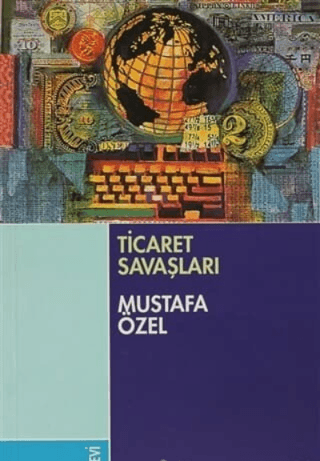 Kitabevi Yayınları, Ticaret Savaşları, Mustafa Özel