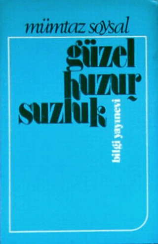 Bilgi Yayınevi, Güzel Huzursuzluk, Mümtaz Soysal