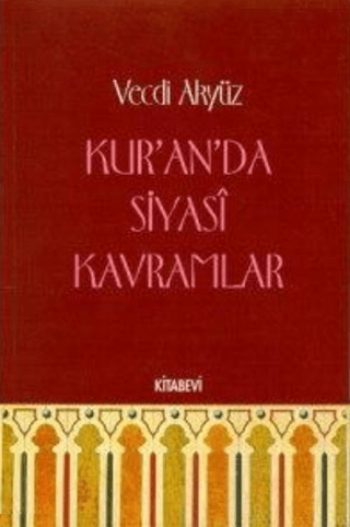 Kitabevi Yayınları, Kur’an’da Siyasi Kavramlar (1. Hamur), Vecdi Akyüz