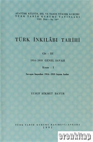 Türk Tarih Kurumu, Türk İnkılabı Tarihi Cilt III, Kısım 1, Yusuf Hikmet Bayur