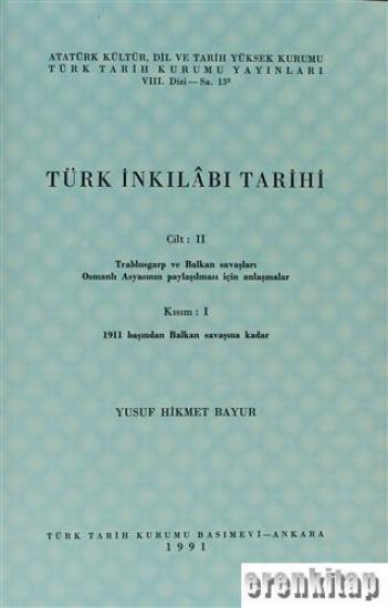 Türk Tarih Kurumu, Türk İnkılabı Tarihi Cilt II, Kısım 1, Yusuf Hikmet Bayur