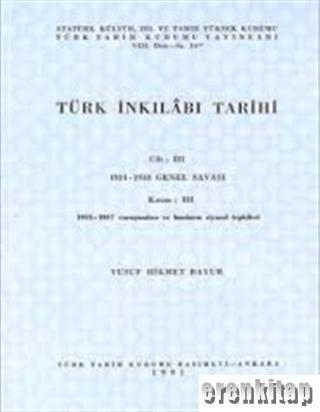 Türk Tarih Kurumu, Türk İnkilabı Tarihi Cilt III, Kısım 2, Yusuf Hikmet Bayur