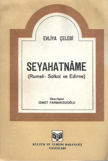 Kültür ve Turizm Bakanlığı Yayınları, Seyahatnâme (Rumeli - Solkol ve Edirne), Evliya Çelebi