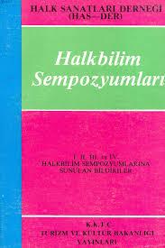 Kültür ve Turizm Bakanlığı Yayınları, Halkbilim Sempozyumları I. 2. 3. ve 4. Halkbilim Sempozyumlarına Sunulan Bildiriler., Kolektif