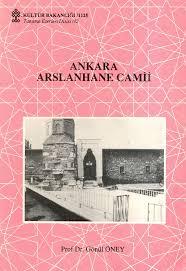 Kültür ve Turizm Bakanlığı Yayınları, Ankara Arslanhane Camii, Gönül Öney