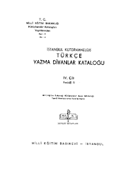 Kültür ve Turizm Bakanlığı Yayınları, İstanbul Kütüphaneleri Türkçe Yazma Divanlar Kataloğu 4. Cilt Fasikül : II, Kolektif
