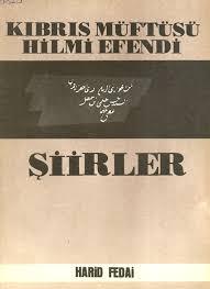 KKTC Kültür ve Turizm Bakanlığı Yayınları, Kıbrıs Müftüsü Hilmi Efendi Şiirler, Harid Fedai