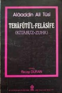 Kültür ve Turizm Bakanlığı Yayınları, Tehafütü’l - Felasife (Kitâbu’z - Zuhr), Alaaddin Ali Tusi