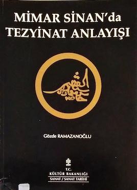 Kültür ve Turizm Bakanlığı Yayınları, Mimar Sinan’da Tezyinat Anlayışı, Gözde Ramazanoğlu