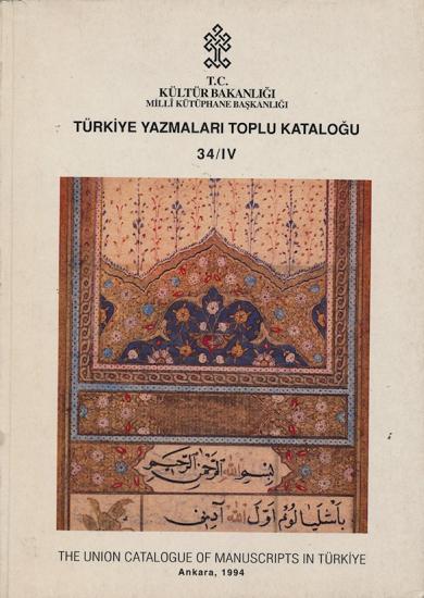 Kültür ve Turizm Bakanlığı Yayınları, Türkiye Yazmaları Toplu Kataloğu : 34 / IV, Süleymaniye, The Union Catalogue of Manuscripts in Turkey, Anonim