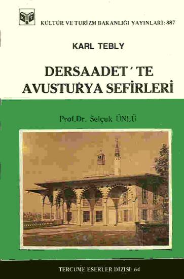 Kültür ve Turizm Bakanlığı Yayınları, Dersaadet’te Avusturya Sefirleri, Karl