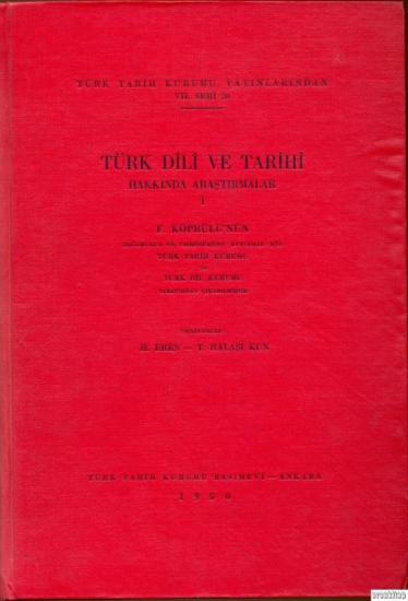 Türk Tarih Kurumu, Türk Dili ve Tarihi Hakkında Araştırmaları I, Mehmed Fuad Köprülü