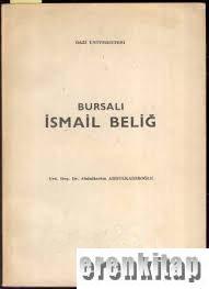 Gazi Üniversitesi Yayınları, Bursalı İsmail Beliğ, Abdulkerim Abdülkadiroğlu