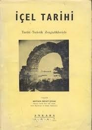 Güzel Sanatlar Matbaası, İçel Tarihi (Tarihî - Turistik Zenginlikleriyle) Bölüm I., Mustafa Necati Çıplak