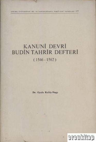 Ankara Üniversitesi Dil ve Tarih Coğrafya Fakültesi Yayınları, Kanuni Devri Budin Tahrir Defteri ( 1546 - 1562 ), Gyula Kaldy - Nagy