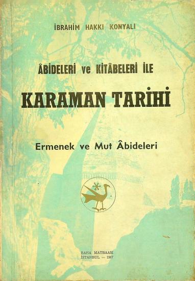 Baha Matbaası, Abideleri ve Kitabeleri ile Karaman Tarihi Ermenek ve Mut Abideleri, İbrahim Hakkı Konyalı