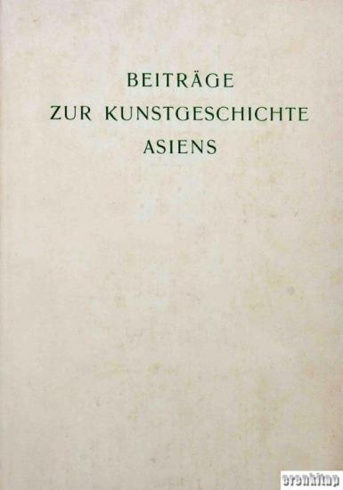 İstanbul Üniversitesi Yayınları, Beitrage Zur Kunsgeschichte Asiens : in memoriam Ernst Diez, Ernst Diez