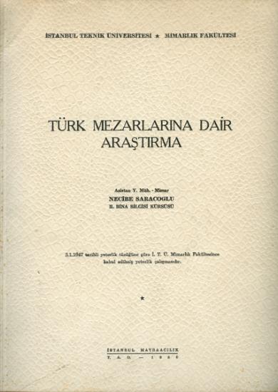 İTÜ Yayınları, Türk Mezarlarına Dair Araştırma, Necibe Saracoğlu