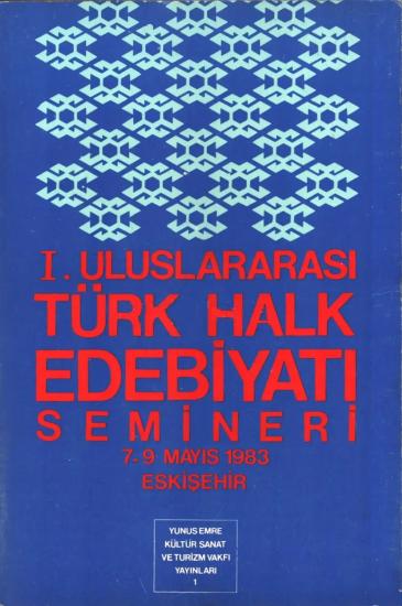 Emre Yayınları, 1. Uluslararası Türk Halk Edebiyatı Semineri. 7 - 9 Mayıs 1983 Eskişehir, Kolektif