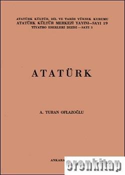 Atatürk Kültür Merkezi Yayınları, Atatürk, A. Turan Oflazoğlu