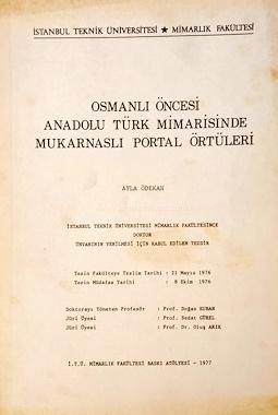 İTÜ Yayınları, Osmanlı Öncesi Anadolu Türk Mimarisinde Mukarnaslı Portal Örtüleri, Ayla Ödekan