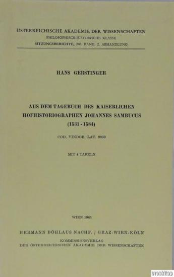 Kommissions verlag der Österreichischen Akademie der Wissenschaften, Aus Dem Tagebuch Des Kaiserlichen Hofhistoriographen Johannes Sambucus (1531 - 1584), Hans Gerstinger