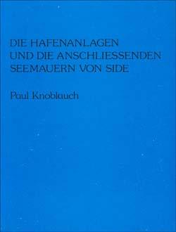 Türk Tarih Kurumu, Die Hafenanlagen und die Anschliessenden Seemauern von Side, Paul Knoblauch