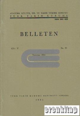 Türk Tarih Kurumu, Belleten : Sayı : 019-Yıl 1941 Temmuz : Cilt : 5, Kolektif