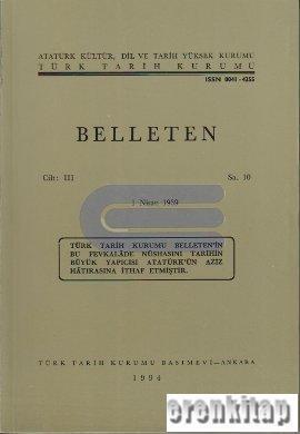 Türk Tarih Kurumu, Belleten : Sayı : 010-Yıl 1939 Nisan Atatürk Özel Sayısı : Cilt : 3, Kolektif