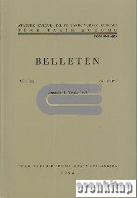 Türk Tarih Kurumu, Belleten : Sayı : 011, 012-Yıl 1939 I. Teşrin-Temmuz : Cilt : 3, Kolektif