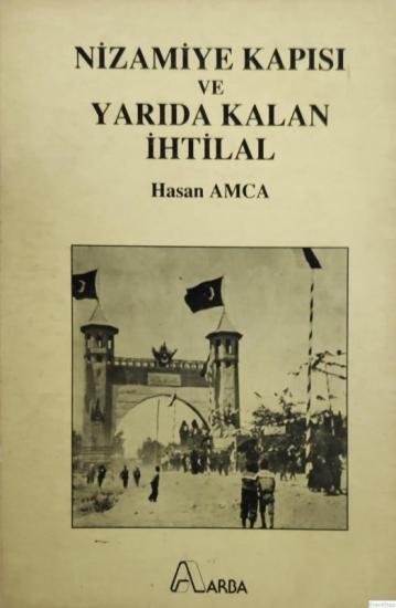 Arba Yayınları, Nizamiye Kapısı ve Yarıda Kalan İhtilal, Hasan Amca