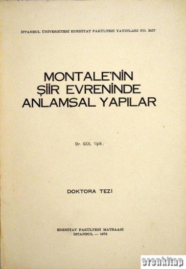 İstanbul Üniversitesi Yayınları, Montale’nin Şiir Evreninde Anlamsal Yapıları, Gül Işık