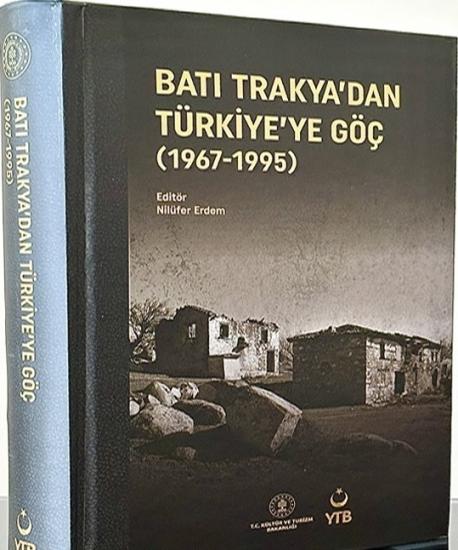 Kültür ve Turizm Bakanlığı Yayınları, Batı Trakya’dan Türkiye’ye Göç (1967-1995), Nilüfer Erdem